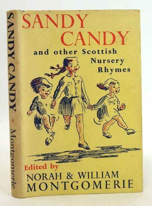 Cover of SANDY CANDY AND OTHER SCOTTISH NURSERY RHYMES by Norah Montgomerie; William Montgomerie