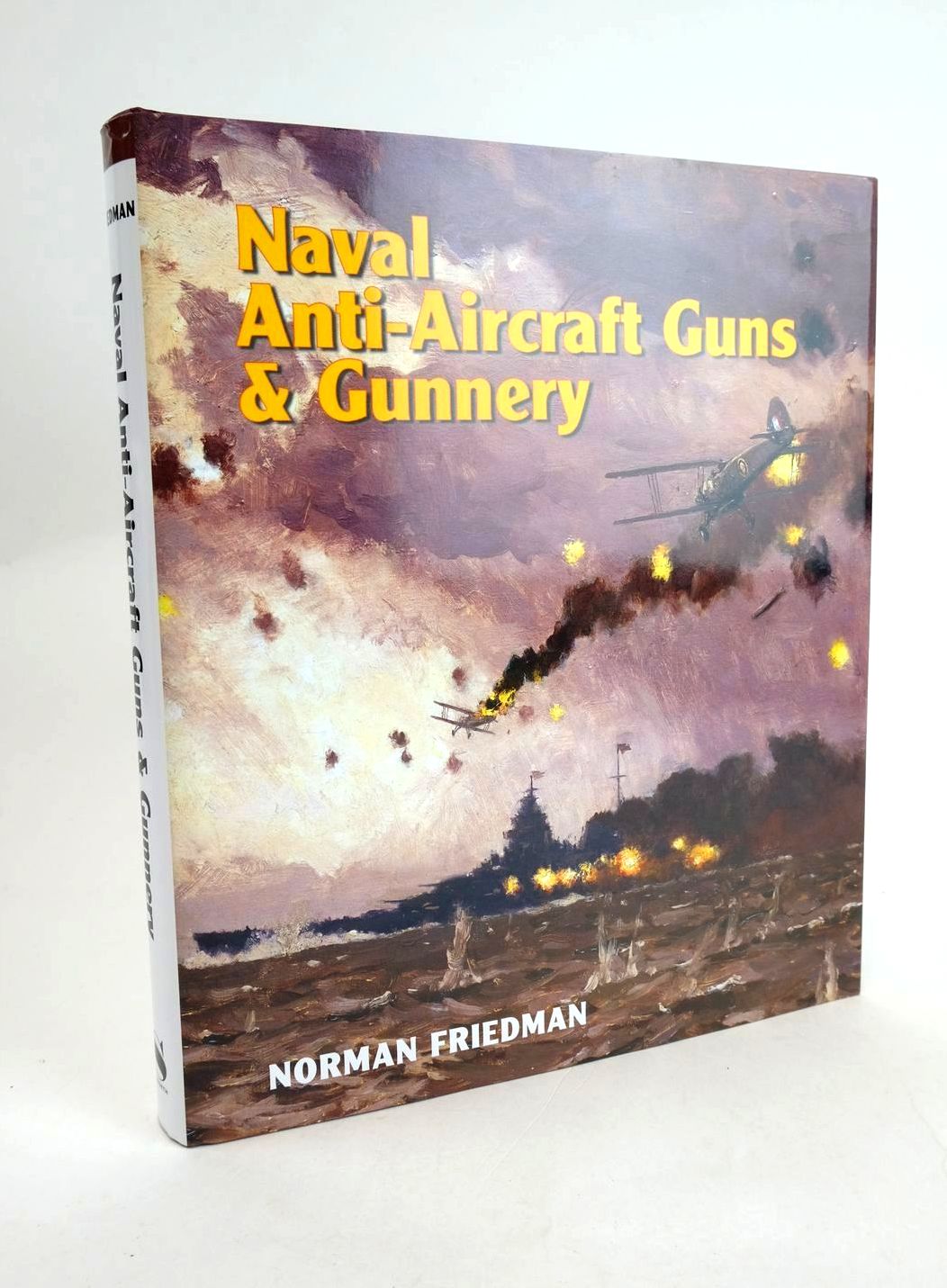 Cover of NAVAL ANTI-AIRCRAFT GUNS AND GUNNERY by Norman Friedman