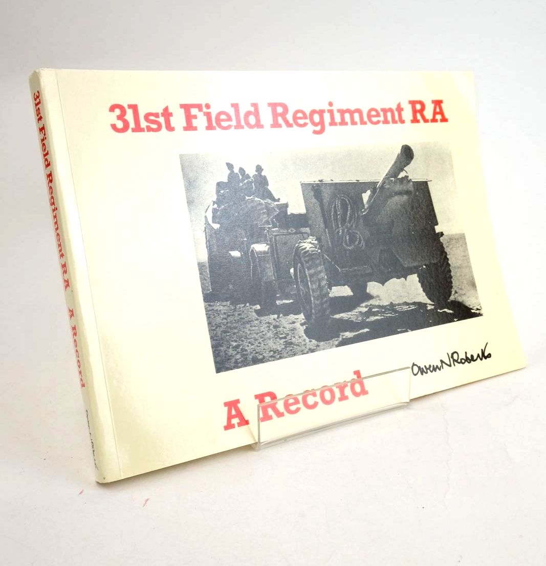 Cover of 31st FIELD REGIMENT RA A RECORD by Owen N. Roberts