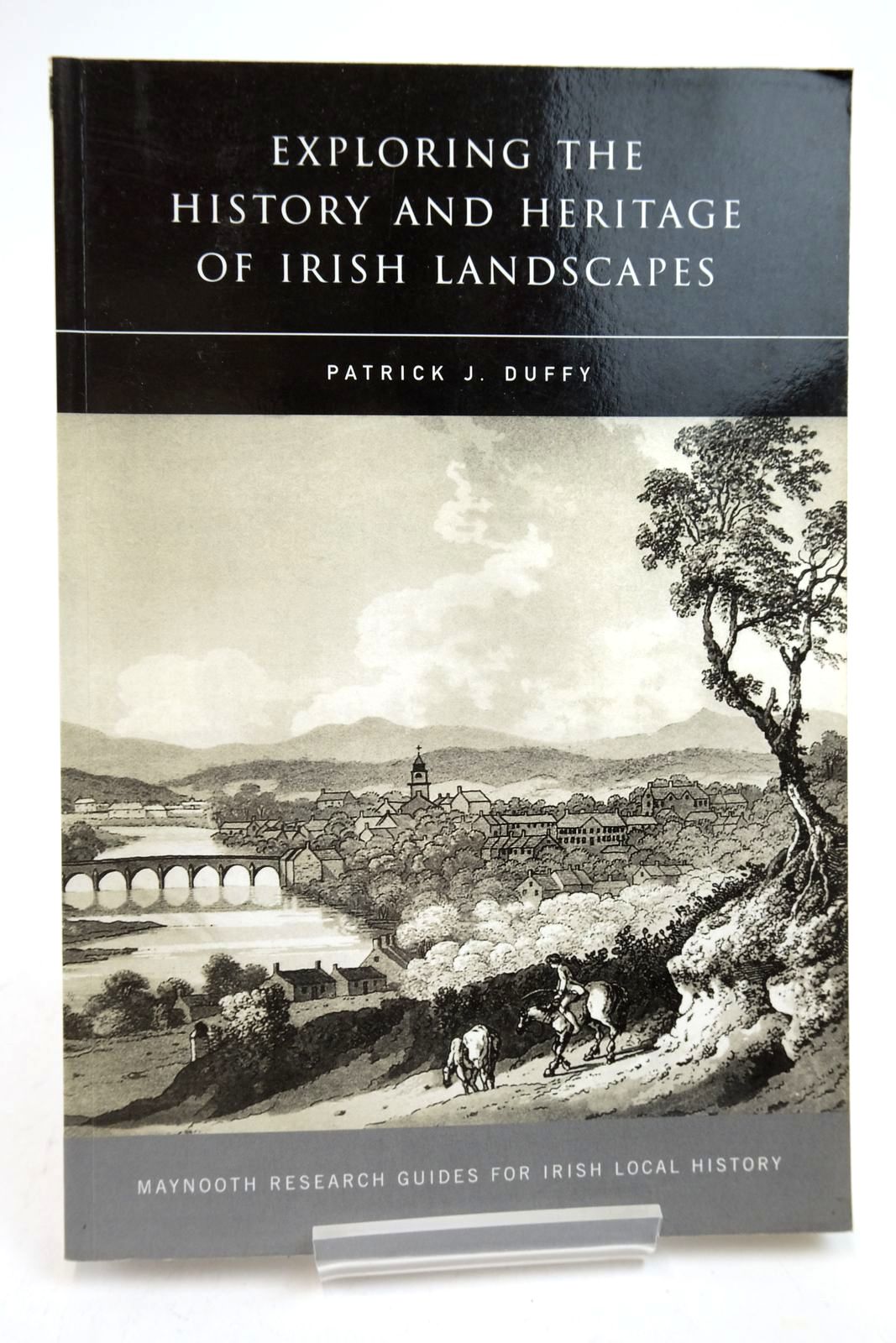 Cover of EXPLORING THE HISTORY AND HERITAGE OF IRISH LANDSCAPES by Patrick J. Duffy
