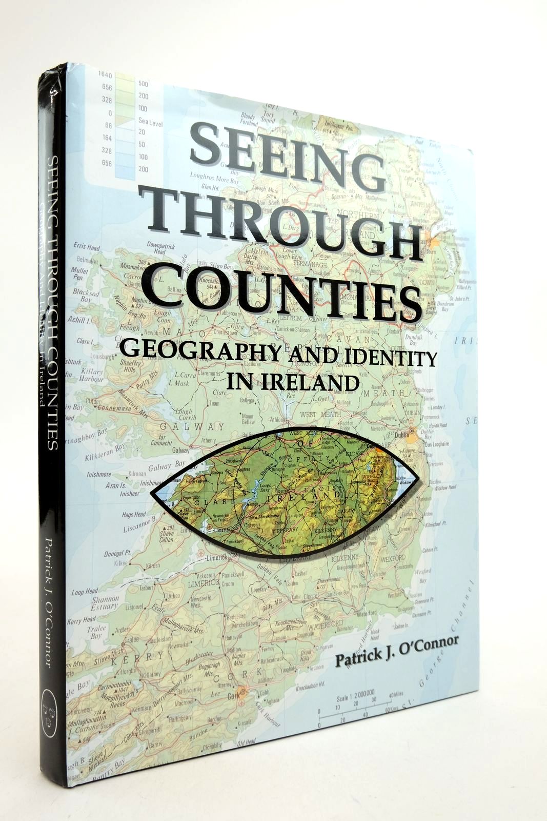 Cover of SEEING THROUGH COUNTIES: GEOGRAPHY AND IDENTITY IN IRELAND by Patrick J. O'Connor