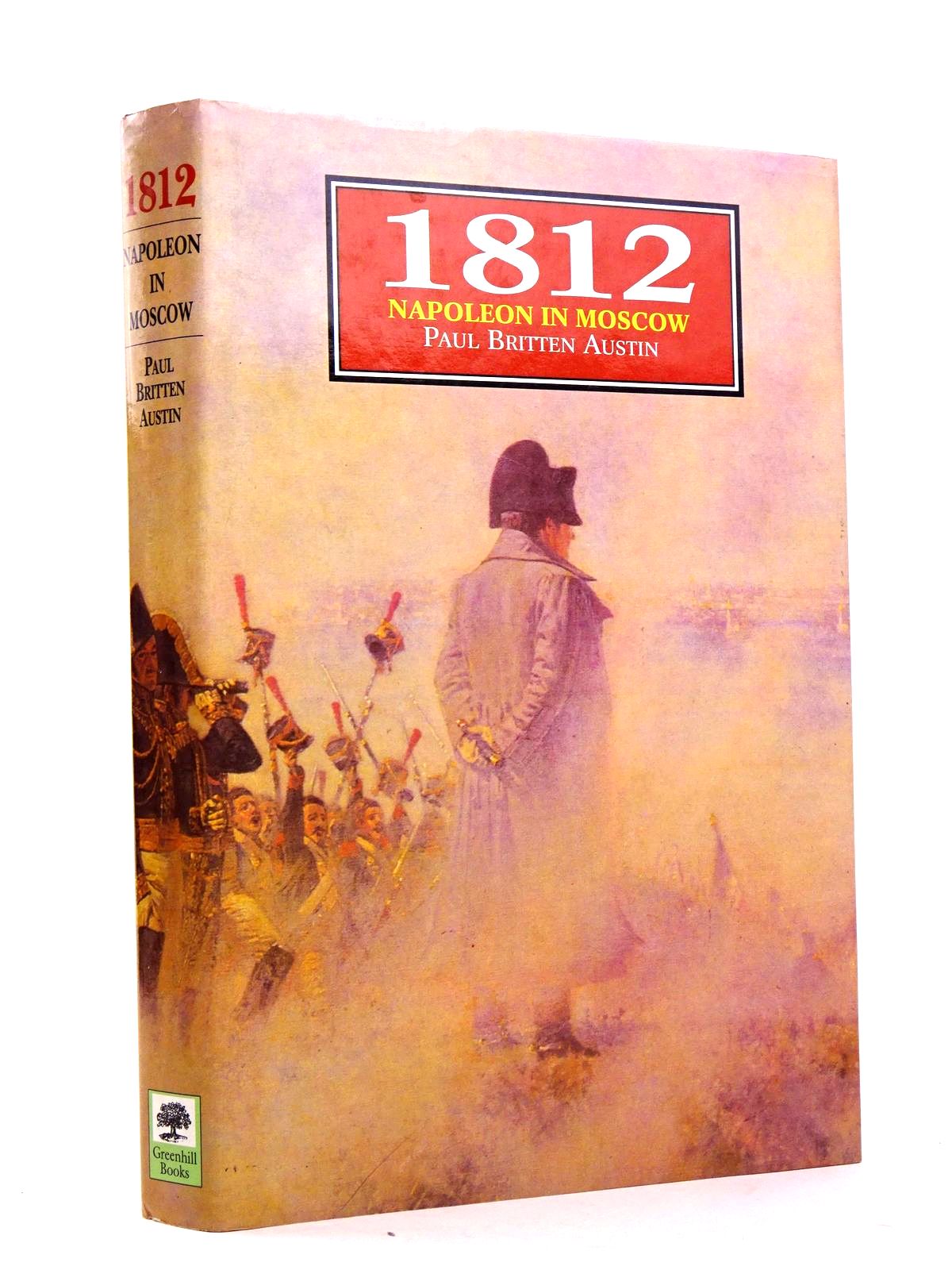 Cover of 1812 NAPOLEON IN MOSCOW by Paul Britten Austin