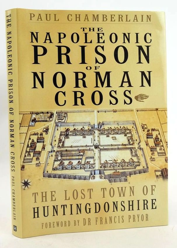 Cover of THE NAPOLEONIC PRISON OF NORMAN CROSS: THE LOST TOWN OF HUNTINGDONSHIRE by Paul Chamberlain