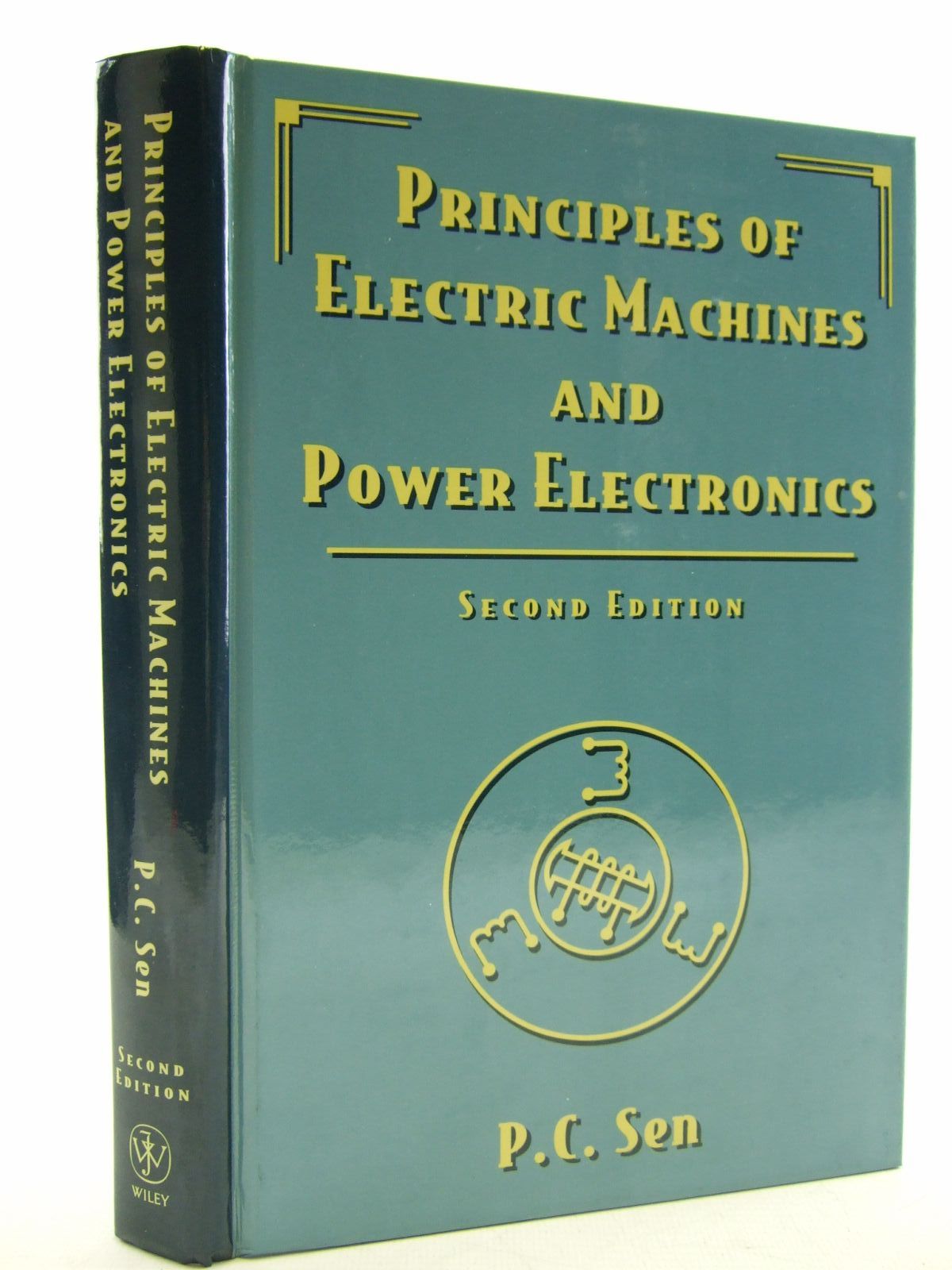 Cover of PRINCIPLES OF ELECTRIC MACHINES AND POWER ELECTRONICS by P.C. Sen