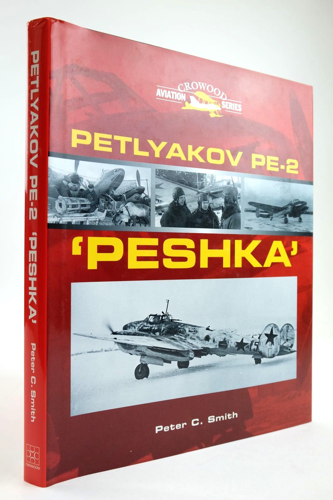 Cover of PETLYAKOV PE-2 'PESHKA' (CROWOOD AVIATION SERIES) by Peter C. Smith