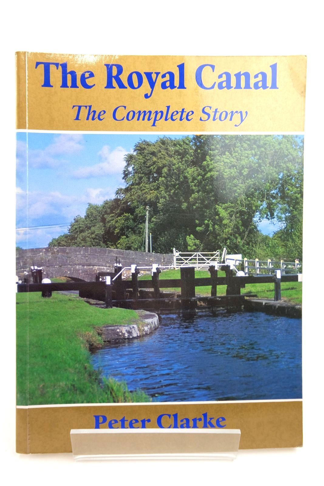 Cover of THE ROYAL CANAL THE COMPLETE STORY by Peter Clarke