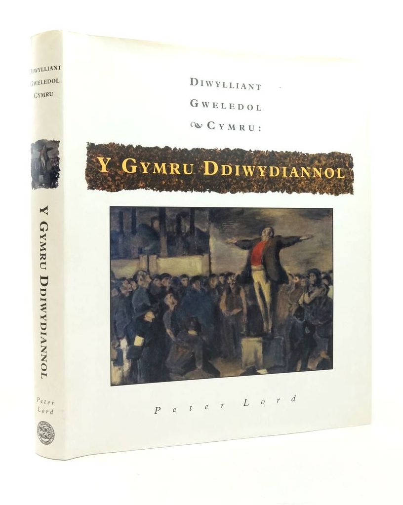 Cover of DIWYLLIANT GWELEDOL CYMRU: Y GYMRU DDIWYDIANNOL by Peter Lord
