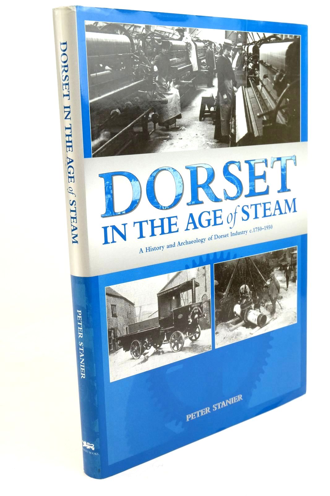 Cover of DORSET IN THE AGE OF STEAM by Peter Stanier