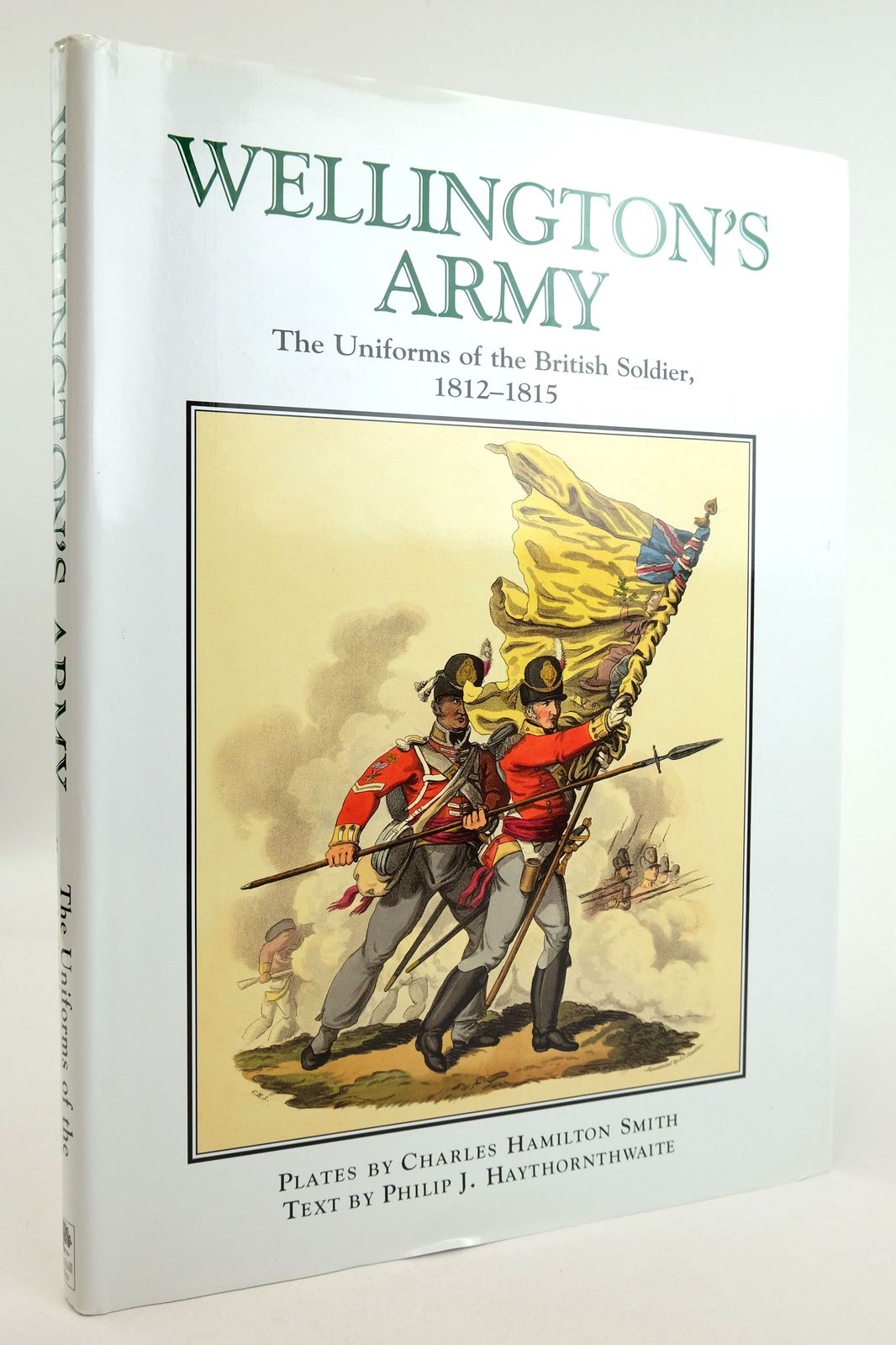 Cover of WELLINGTON'S ARMY: THE UNIFORMS OF THE BRITISH SOLDIER, 1812-1815 by Philip Haythornthwaite