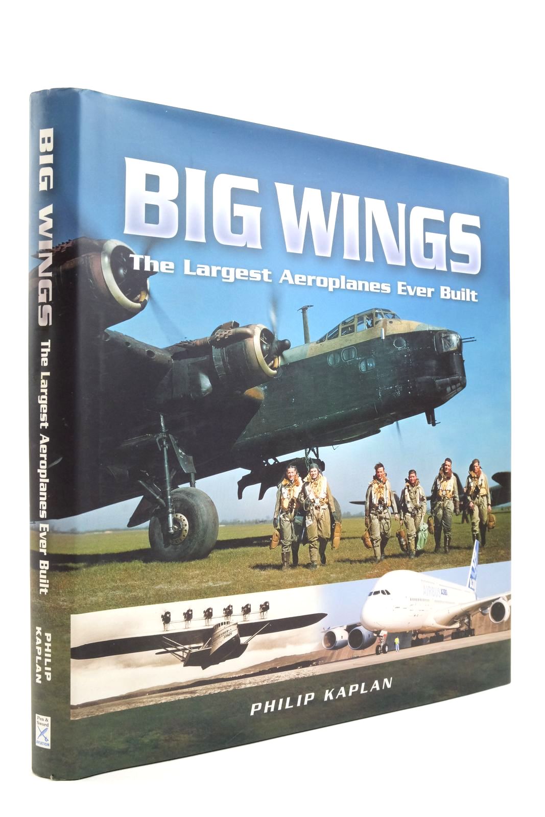 Cover of BIG WINGS: THE LARGEST AEROPLANES EVER BUILT by Philip Kaplan