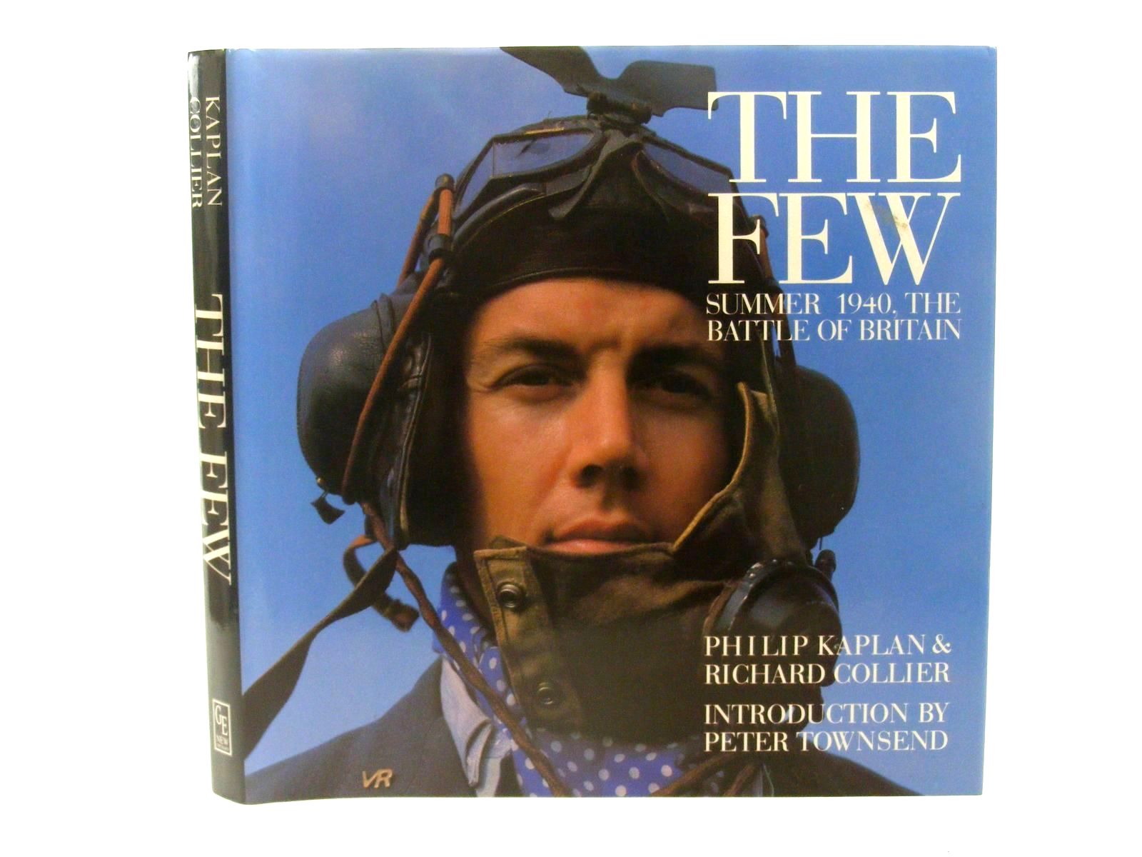 Cover of THE FEW SUMMER 1940, THE BATTLE OF BRITAIN by Philip Kaplan; Richard Collier