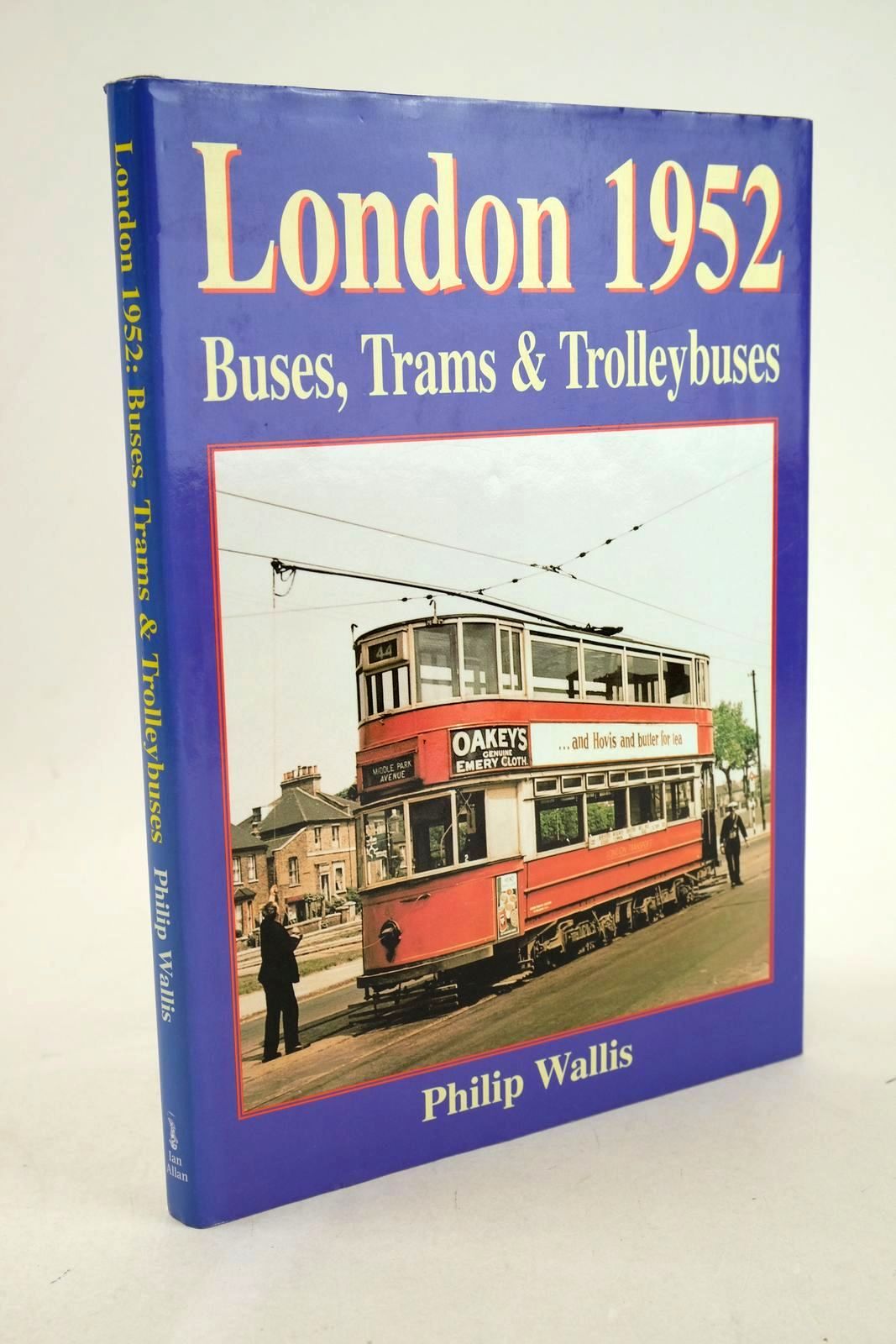Cover of LONDON 1952 BUSES, TRAMS &amp; TROLLEYBUSES by Philip Wallis
