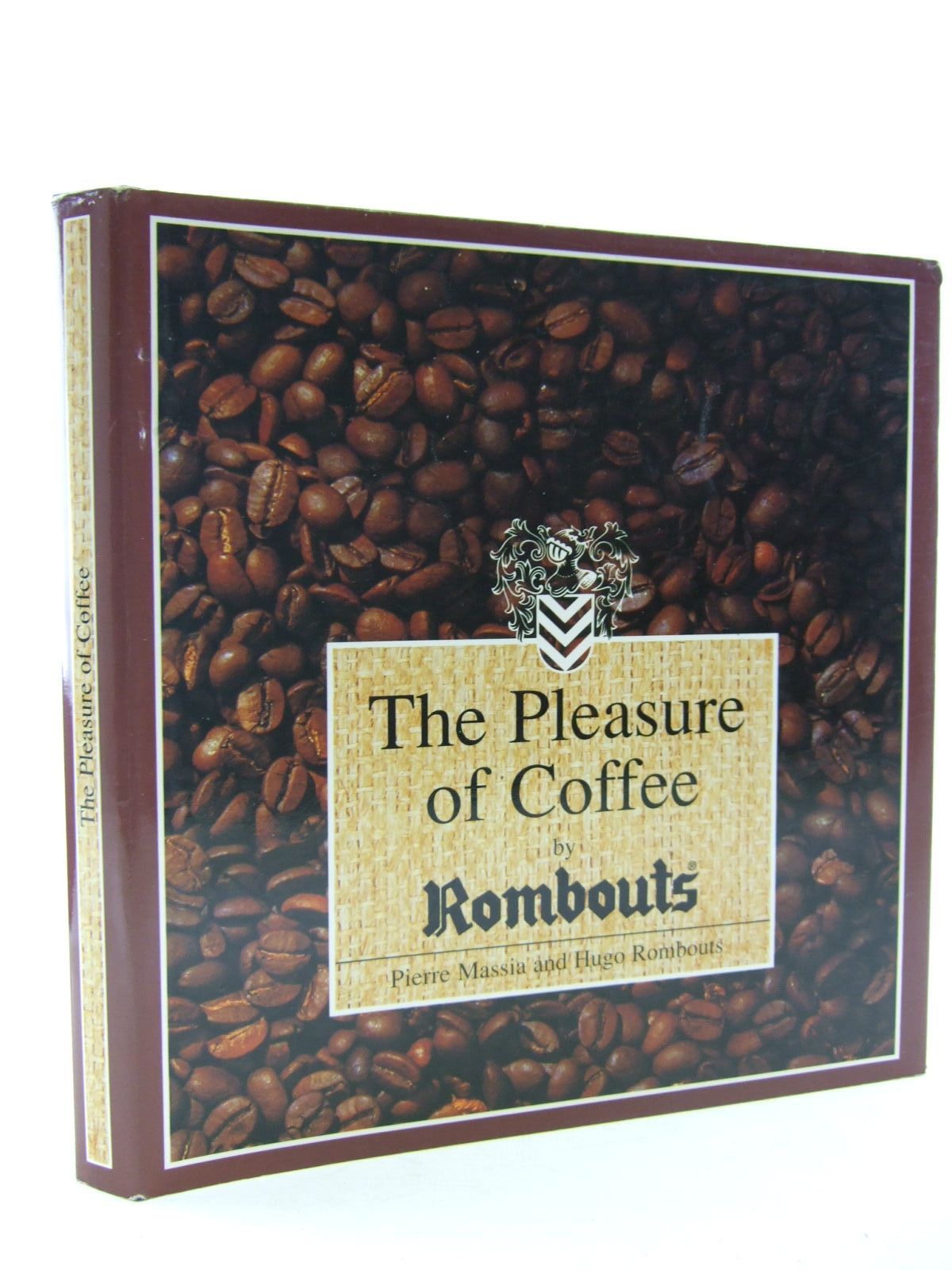 Cover of THE PLEASURE OF COFFEE BY ROMBOUTS by Pierre Massia; Hugo Rombouts