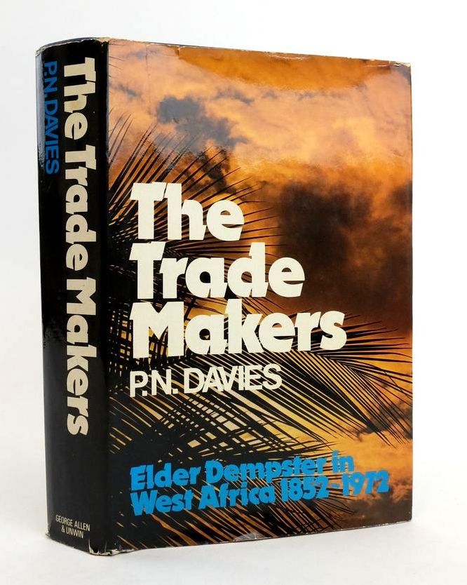 Cover of THE TRADE MAKERS: ELDER DEMPSTER IN WEST AFRICA 1852-1972 by P.N. Davies