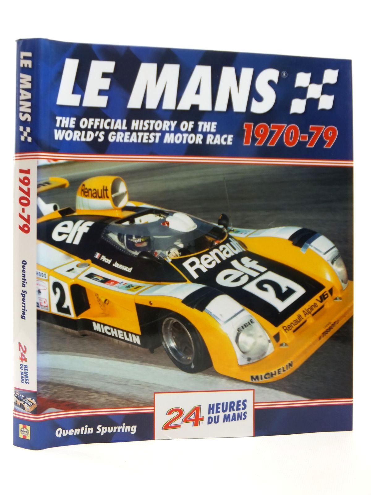 Cover of LE MANS 1970-79: THE OFFICIAL HISTORY OF THE WORLD'S GREATEST MOTOR RACE by Quentin Spurring