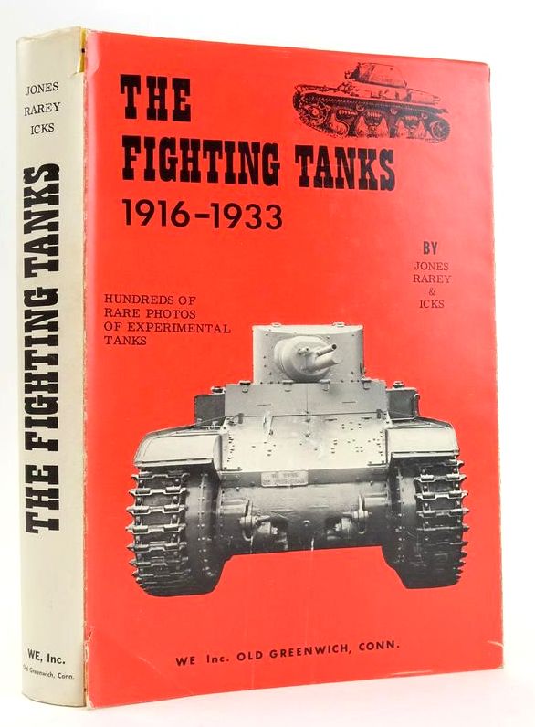 Cover of THE FIGHTING TANKS FROM 1916 TO 1933 by Ralph E. Jones; George H. Rarey; Robert J. Icks