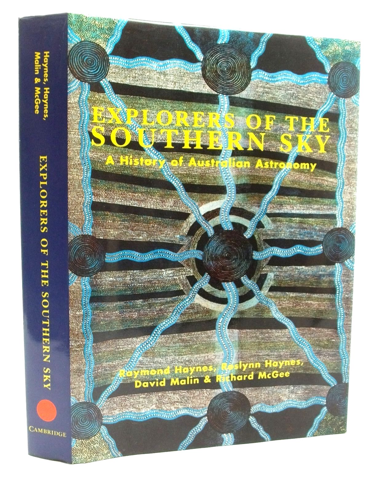 Cover of EXPLORERS OF THE SOUTHERN SKY A HISTORY OF AUSTRALIAN ASTRONOMY by Raymond Haynes; Roslynn Haynes; David Malin; Richard McGee