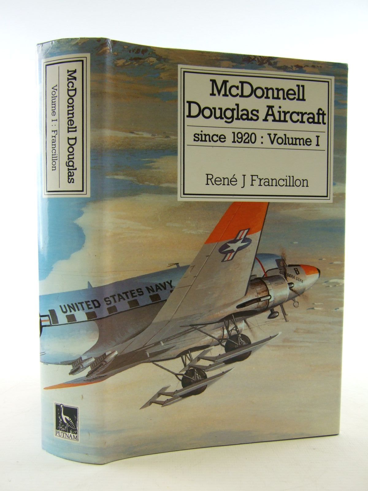 Cover of MCDONNELL DOUGLAS AIRCRAFT SINCE 1920: VOLUME I by Rene J. Francillon