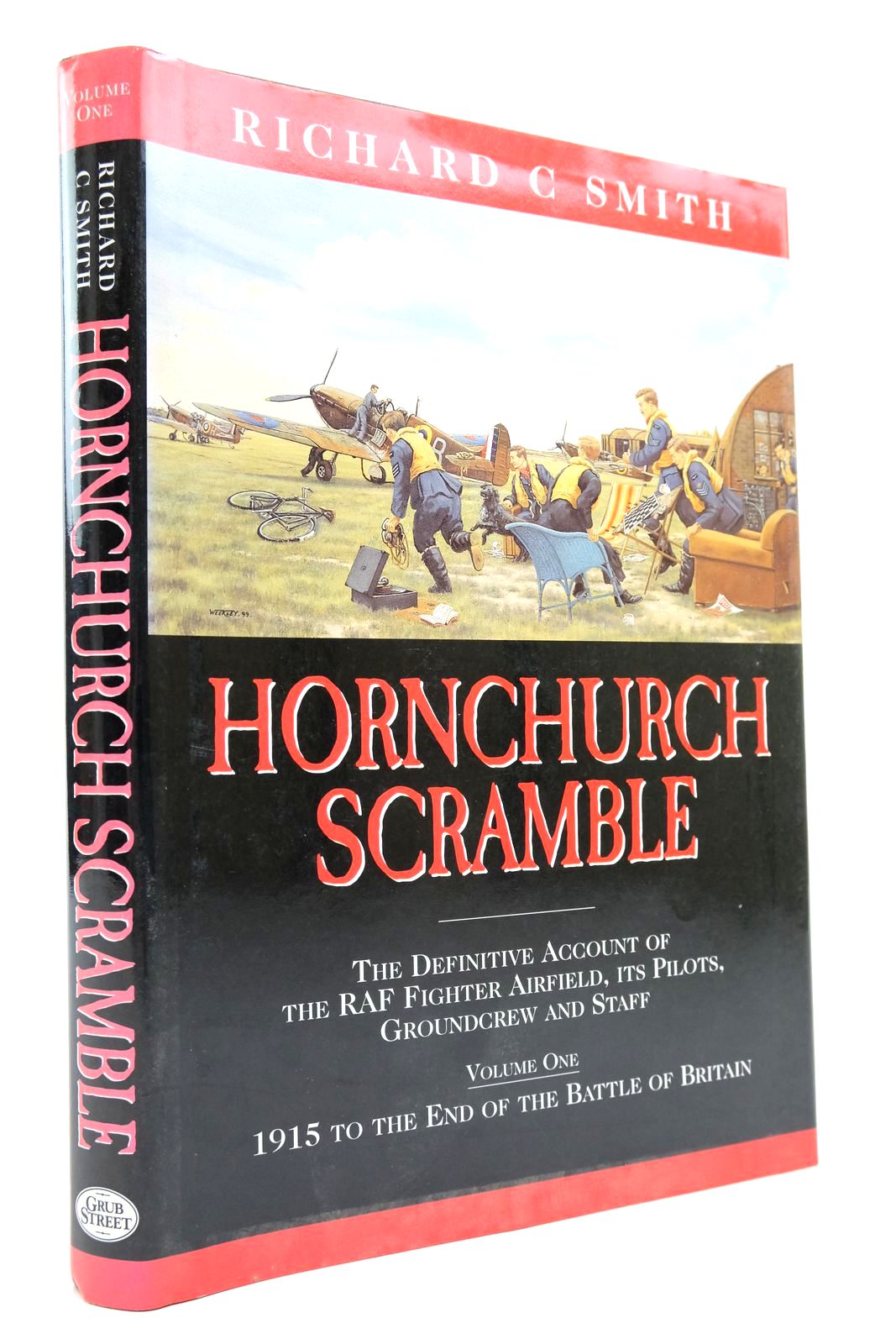 Cover of HORNCHURCH SCRAMBLE THE DEFINITIVE ACCOUNT OF THE RAF FIGHTER AIRFIELD, ITS PILOTS, GROUNDCREW AND STAFF by Richard C. Smith