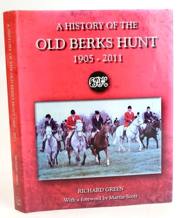 Cover of A HISTORY OF THE OLD BERKS HUNT 1905-2011 by Richard Green