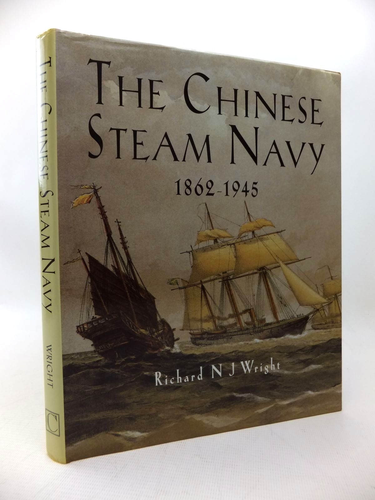 Cover of THE CHINESE STEAM NAVY 1862-1945 by Richard N.J. Wright
