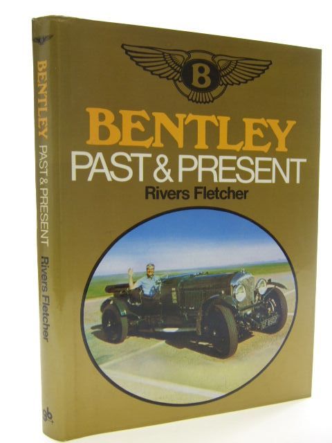 Cover of BENTLEY PAST & PRESENT by Rivers Fletcher