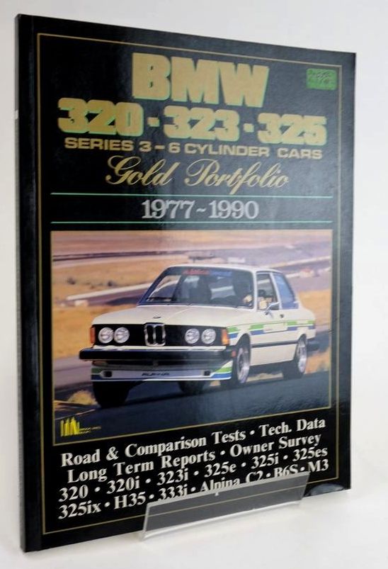 Cover of BMW 320-323-325 SERIES 3 - 6 CYLINDER CARS GOLD PORTFOLIO 1977-1990 by R.M. Clarke