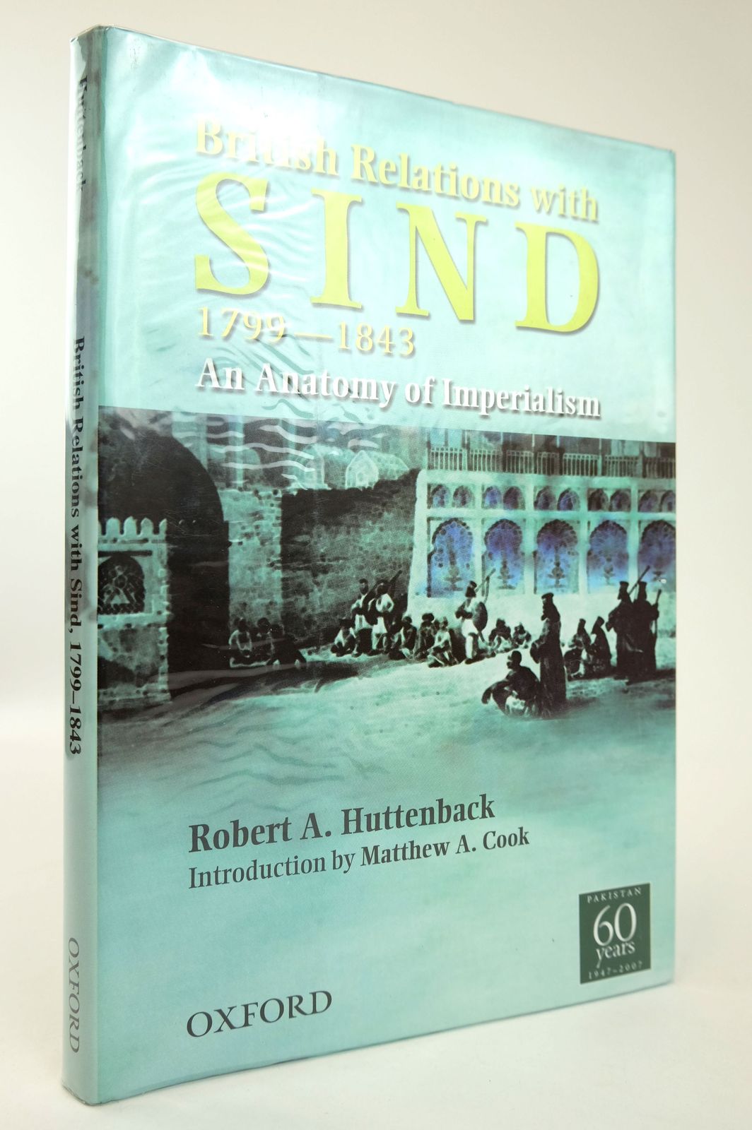 Cover of BRITISH RELATIONS WITH SIND 1799-1843: AN ANATOMY OF IMPERIALISM by Robert A. Huttenback