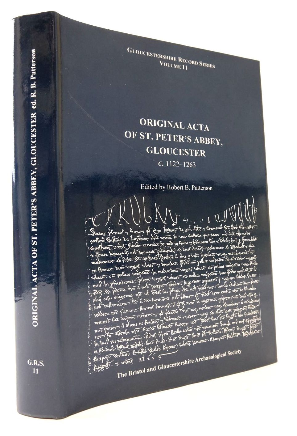 Cover of ORIGINAL ACTA OF ST. PETER'S ABBEY GLOUCESTER C. 1122 TO 1263 by Robert B. Patterson