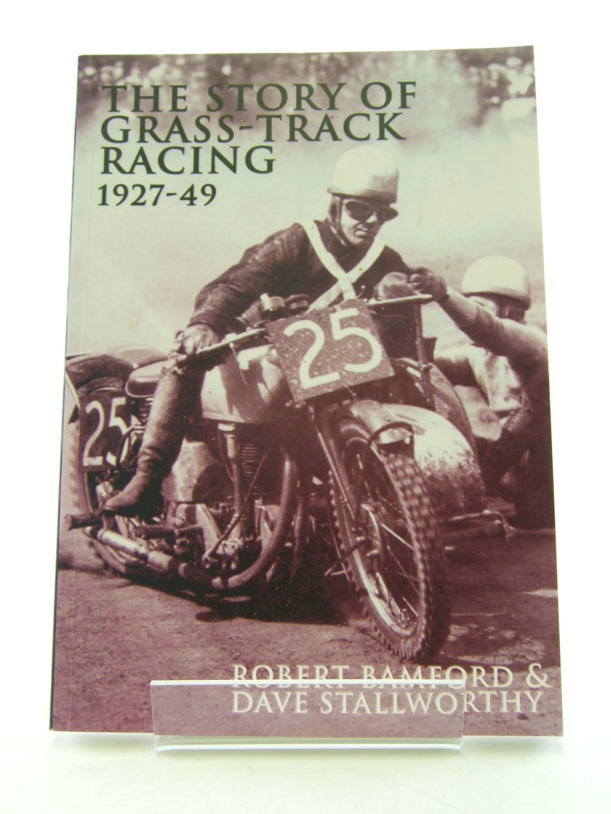 Cover of THE STORY OF GRASS-TRACK RACING 1927-49 by Robert Bamford; Dave Stallworthy