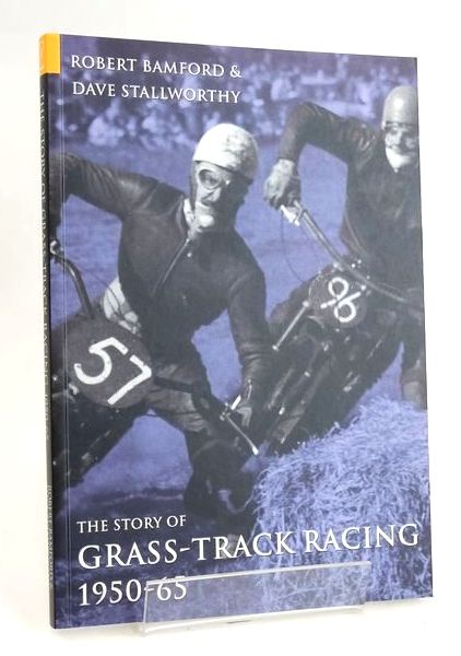 Cover of THE STORY OF GRASS-TRACK RACING 1950-65 by Robert Bamford; Dave Stallworthy