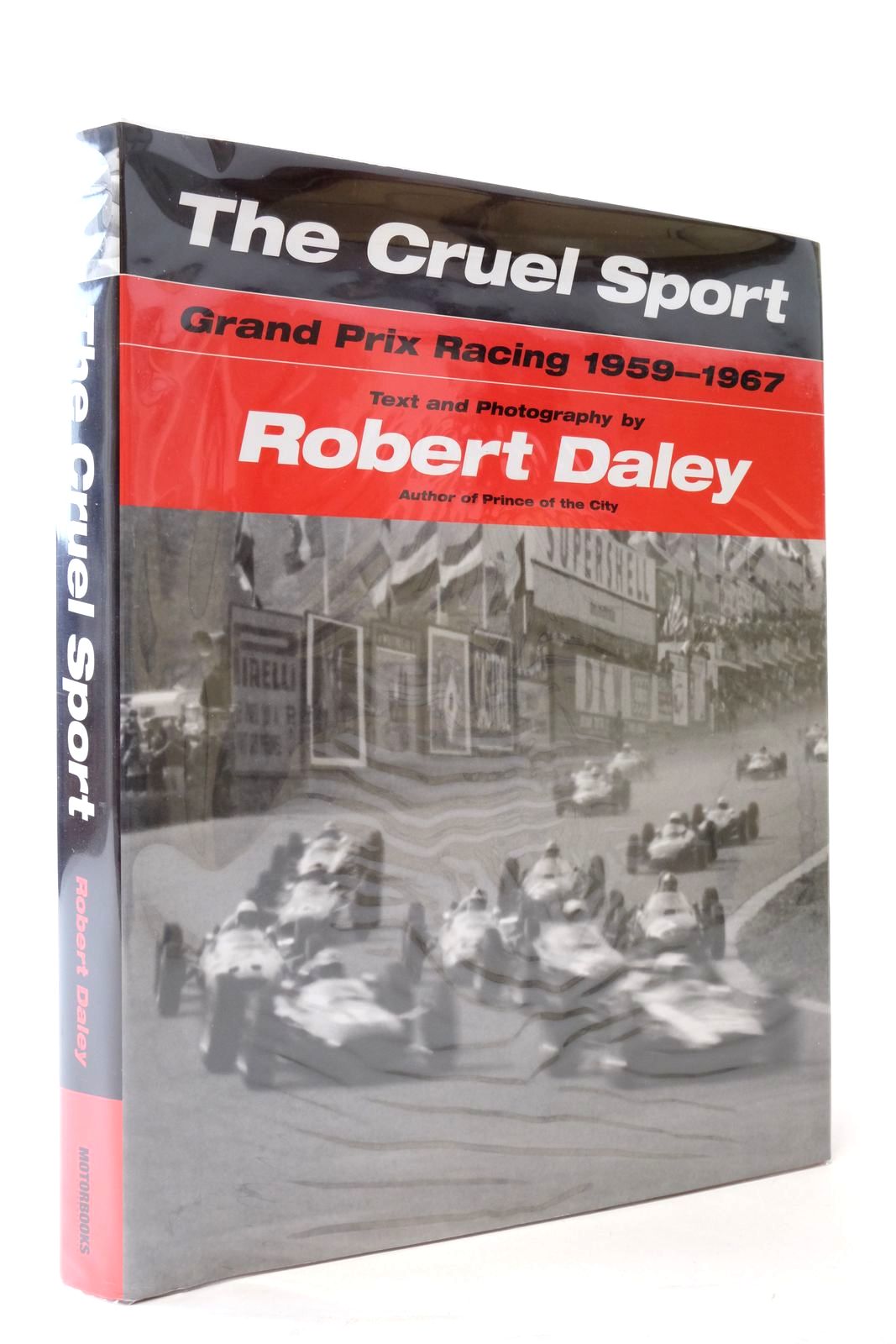 Cover of THE CRUEL SPORT: GRAND PRIX RACING 1959-1967 by Robert Daley