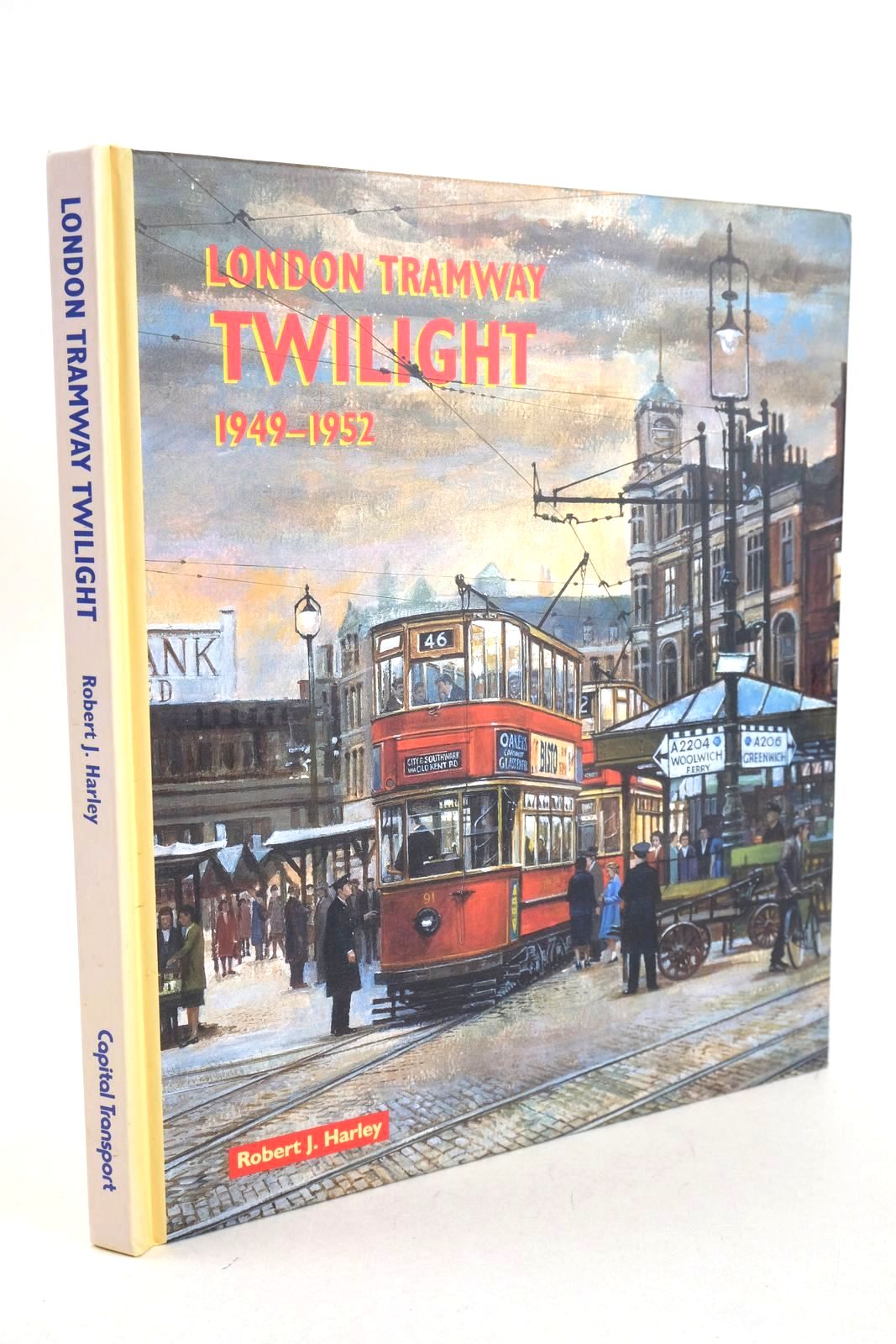 Cover of LONDON TRAMWAY TWILIGHT 1949-1952 by Robert J. Harley