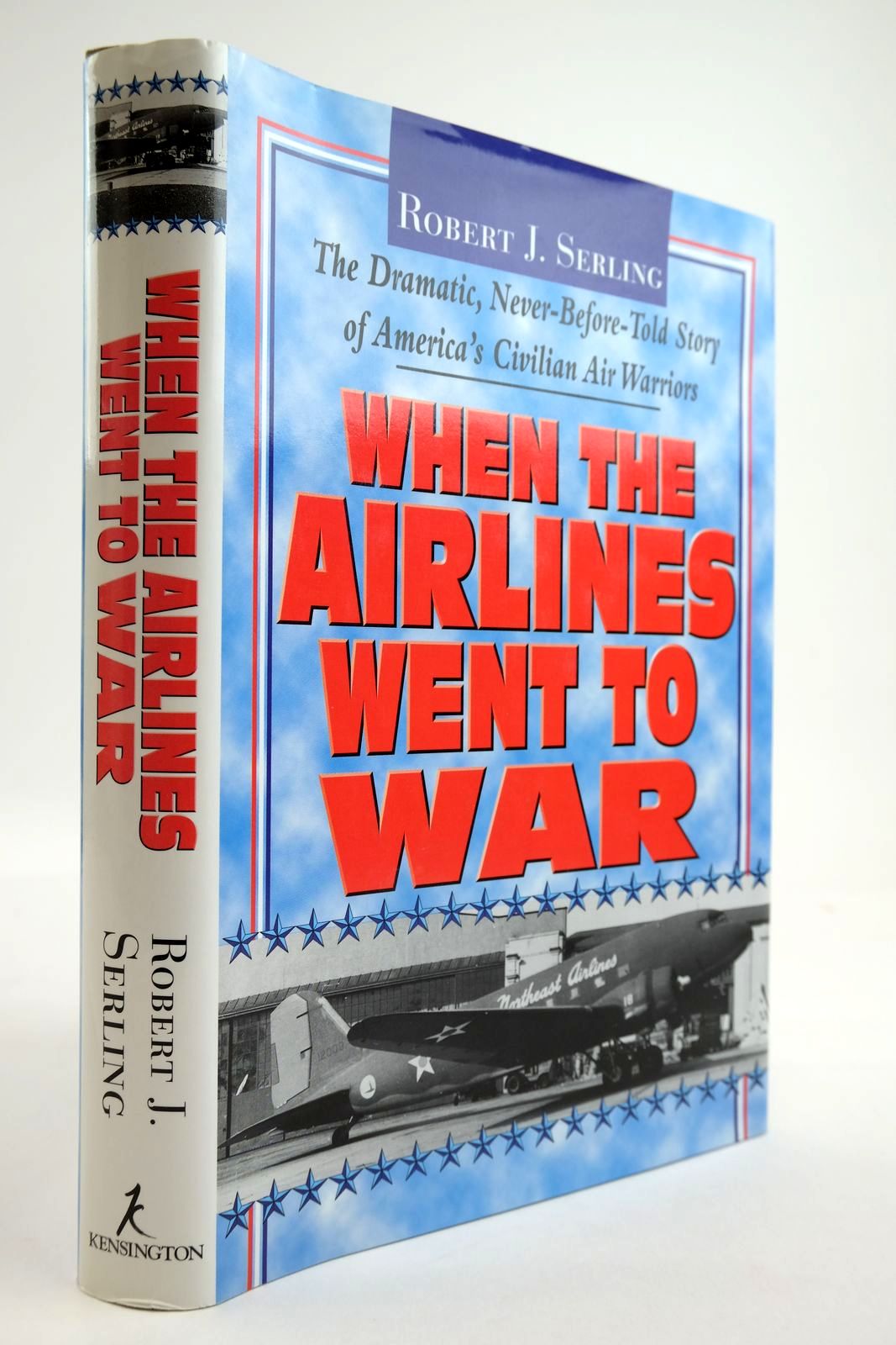 Cover of WHEN THE AIRLINES WENT TO WAR by Robert J. Serling