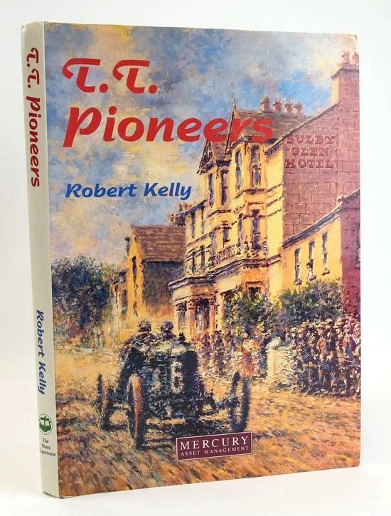 Cover of T.T. PIONEERS: EARLY CAR RACING IN THE ISLE OF MAN by Robert Kelly