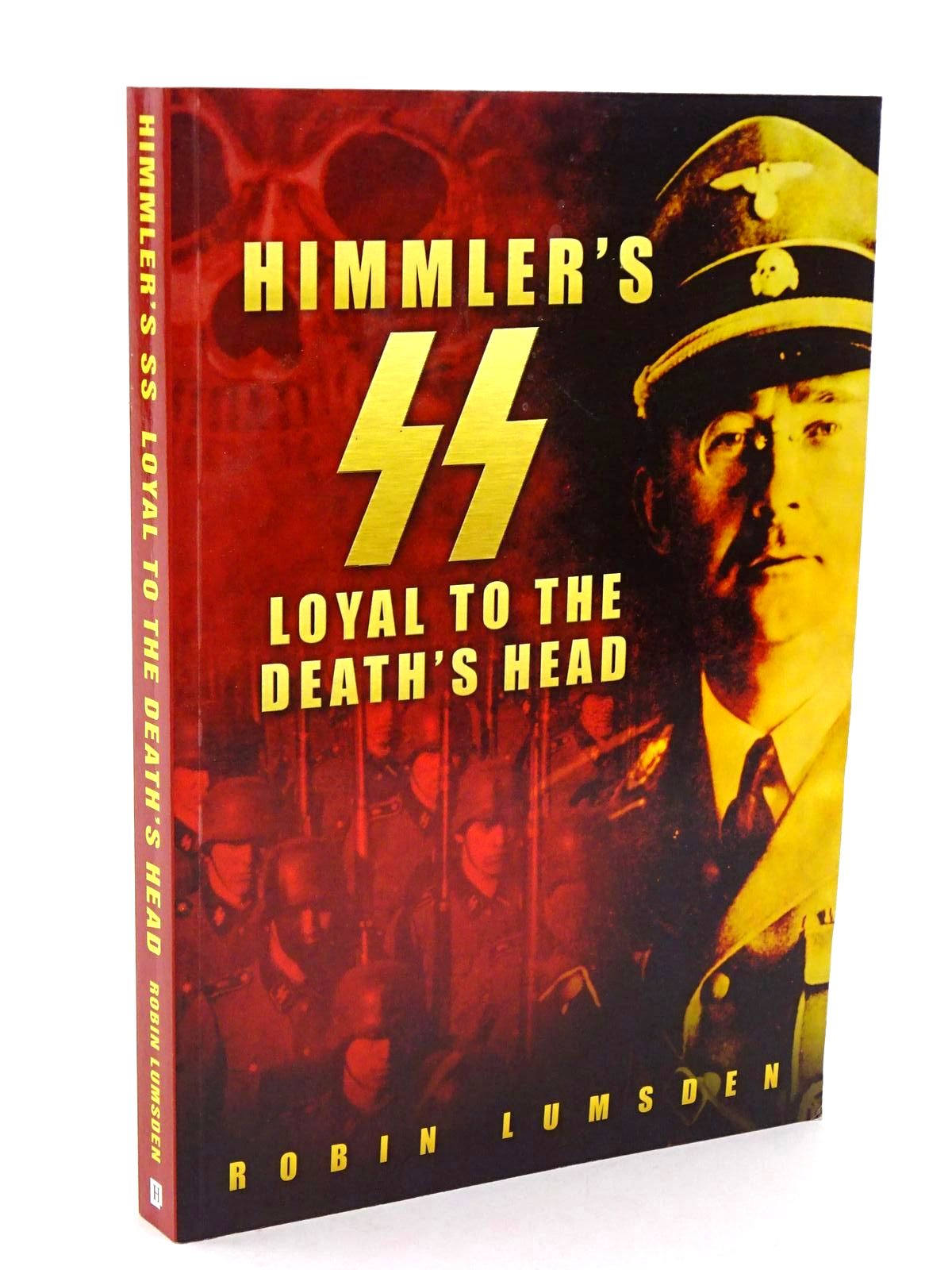 Cover of HIMMLER'S SS LOYAL TO THE DEATH'S HEAD by Robin Lumsden