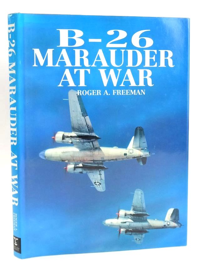 Cover of B-26 MARAUDER AT WAR by Roger A. Freeman; Trevor J. Allen; Bernard Mallon