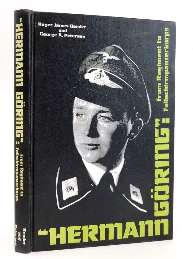 Cover of &QUOT;HERMANN GORING&QUOT;: FROM REGIMENT TO FALLSCHIRMPANZERKORPS by Roger James Bender; George A. Petersen