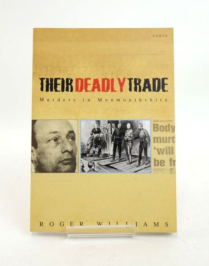 Cover of THEIR DEADLY TRADE: MURDERS IN MONMOUTHSHIRE by Roger Williams