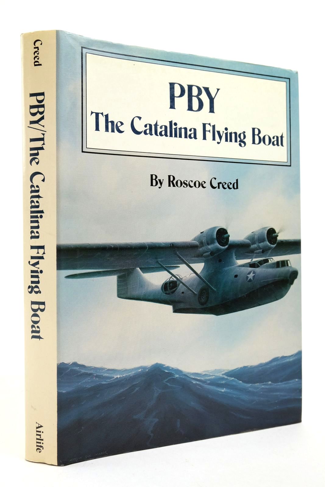 Cover of PBY THE CATALINA FLYING BOAT by Roscoe Creed
