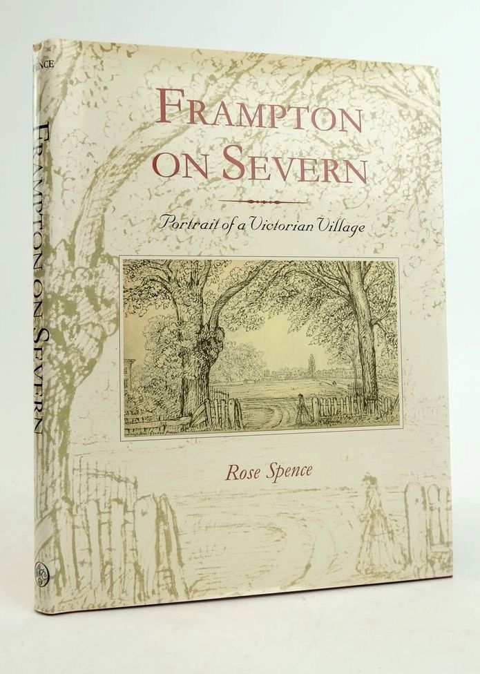Cover of FRAMPTON ON SEVERN: PORTRAIT OF A VICTORIAN VILLAGE by Rose Spence