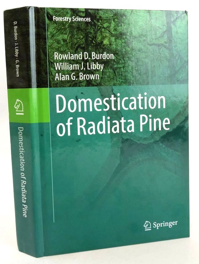 Cover of DOMESTICATION OF RADIATA PINE (FORESTRY SCIENCES) by Rowland D. Burdon; William J. Libby; Alan G. Brown
