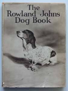 Cover of THE ROWLAND JOHNS DOG-BOOK by Rowland Johns