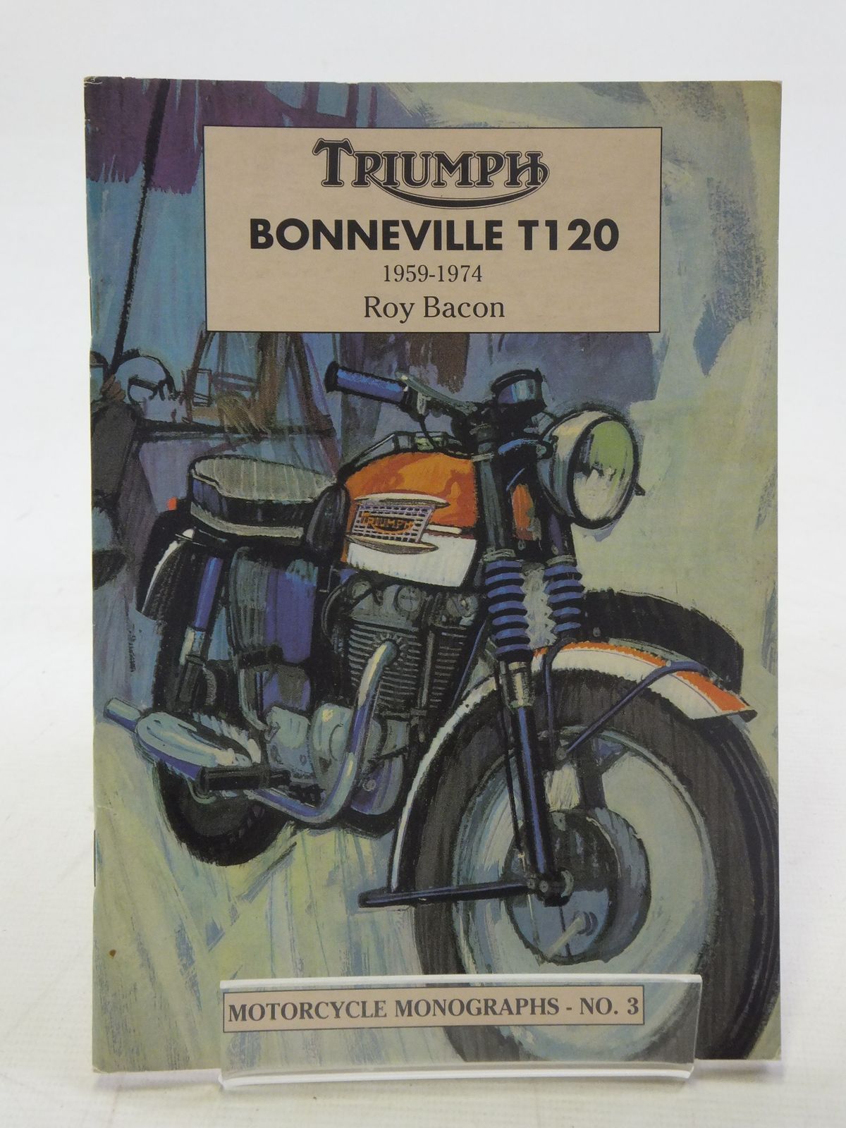 Cover of TRIUMPH BONNEVILLE T120 1959-1974 by Roy Bacon