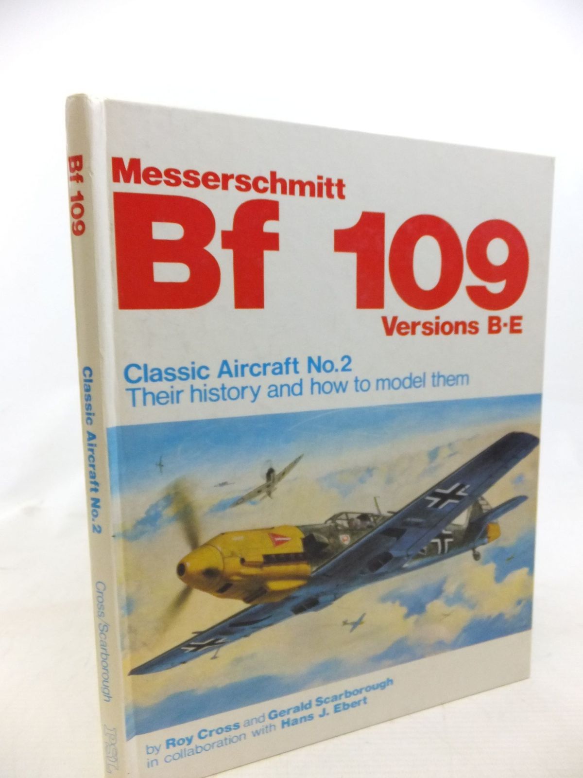 Cover of MESSERSCHMITT BF 109 VERSIONS B-E (CLASSIC AIRCRAFT No.2) by Roy Cross; Gerald Scarborough; Hans J. Ebert