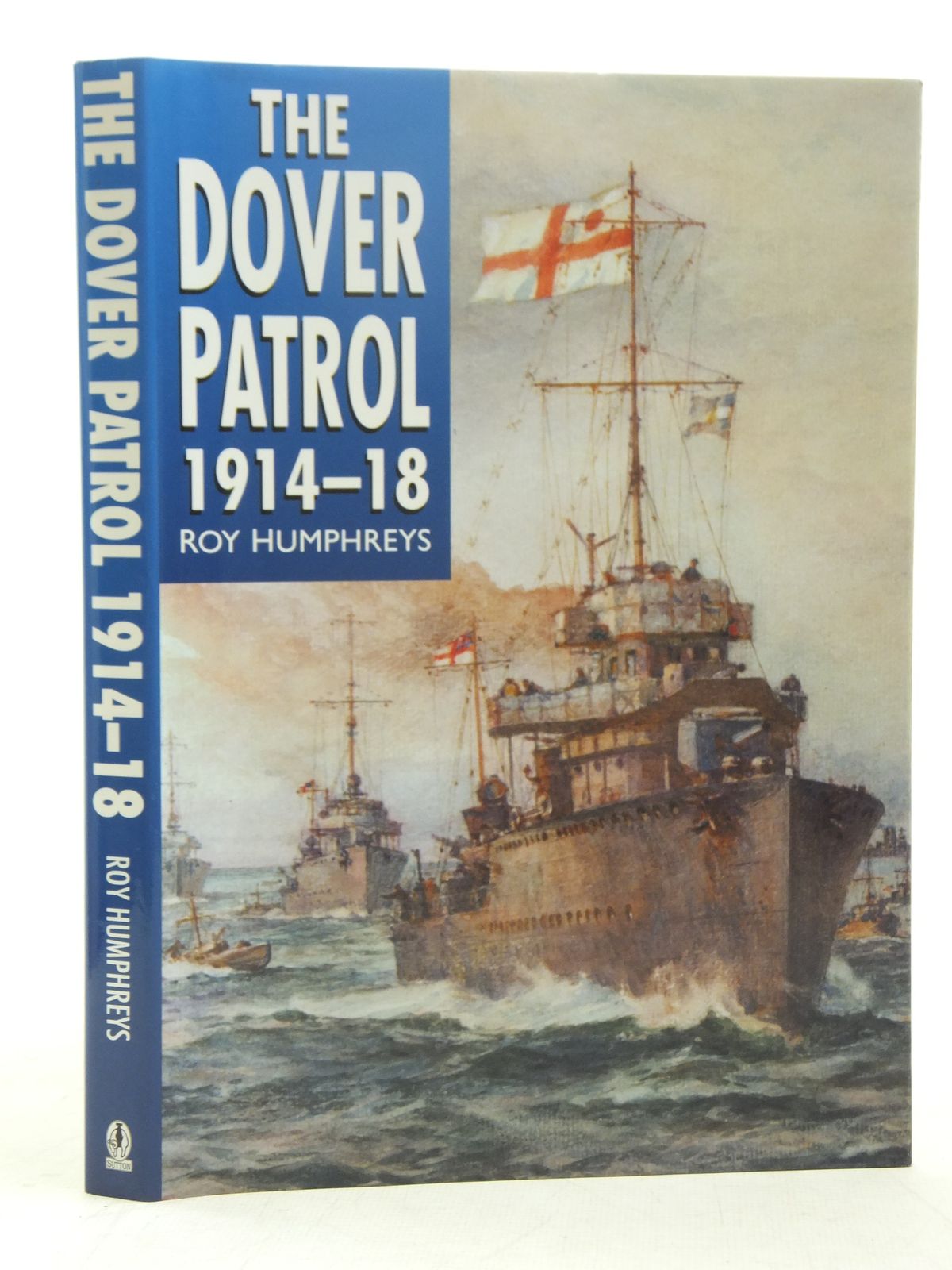 Cover of THE DOVER PATROL 1914-18 by Roy Humphreys