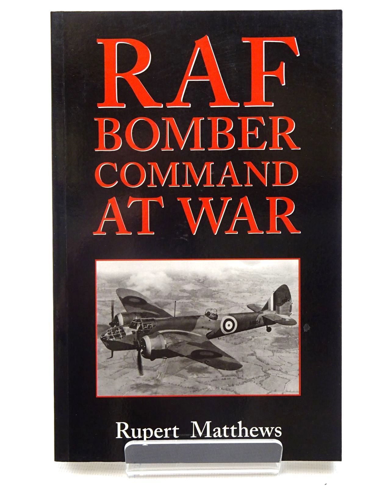Cover of RAF BOMBER COMMAND AT WAR by Rupert Matthews