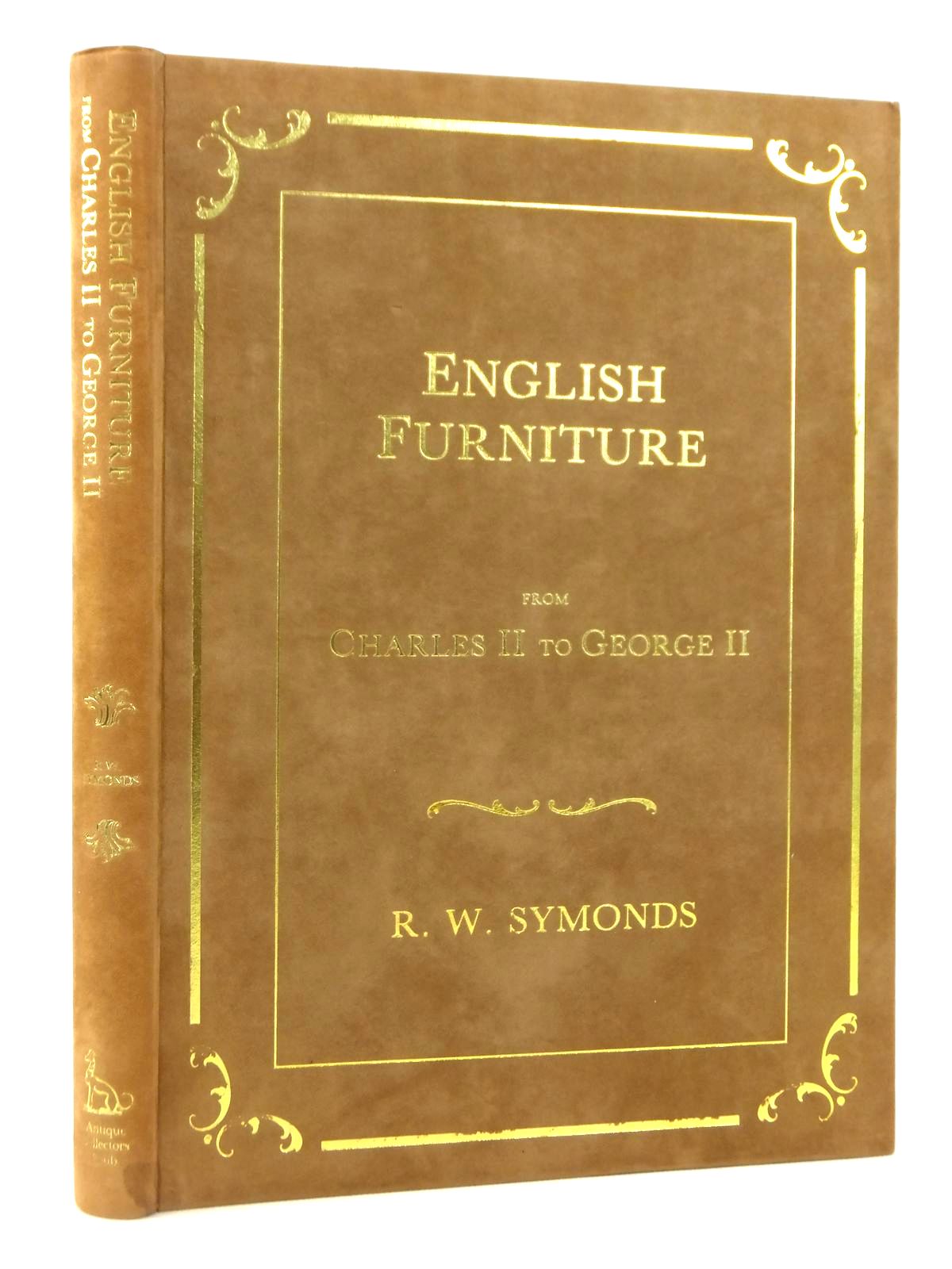 Cover of ENGLISH FURNITURE FROM CHARLES II TO GEORGE II by R.W. Symonds