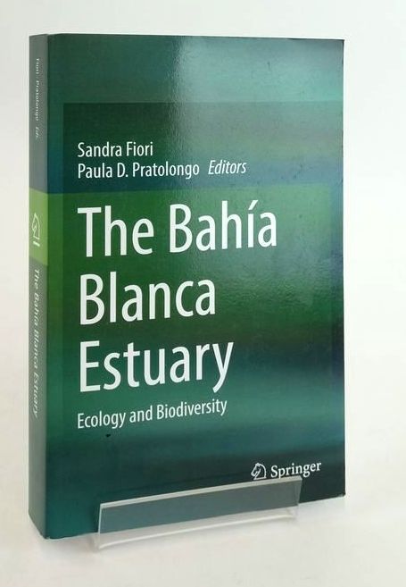 Cover of THE BAHIA BLANCA ESTUARY: ECOLOGY AND BIODIVERSITY by Sandra M. Fiori; Paula D. Pratolongo