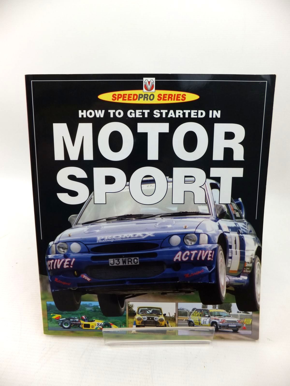Cover of HOW TO GET STARTED IN MOTOR SPORT (SPEEDPRO SERIES) by S.S. Collins